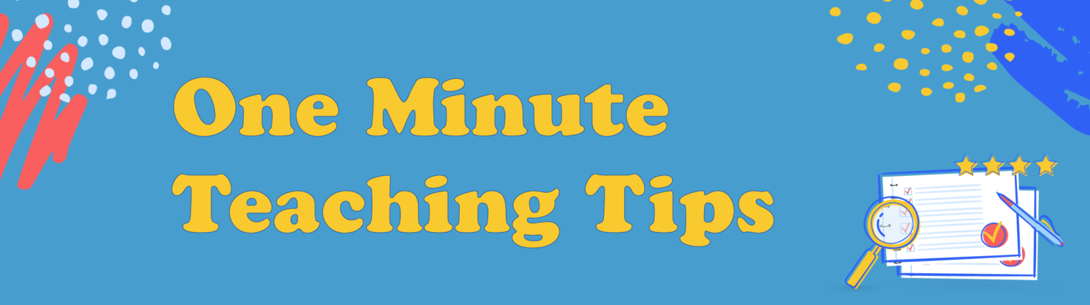 one minute teaching tips